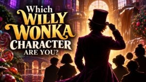 Which Willy Wonka Character Are You?