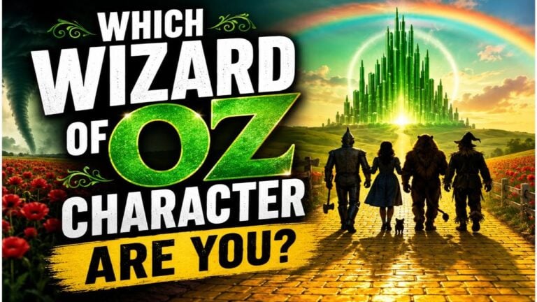 Which Wizard of Oz Character Are You?