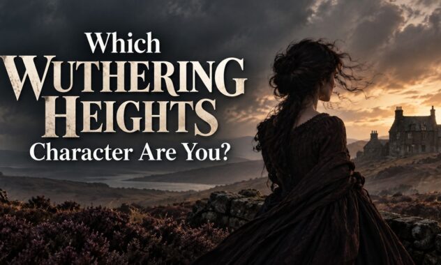 Which Wuthering Heights Character Are You?