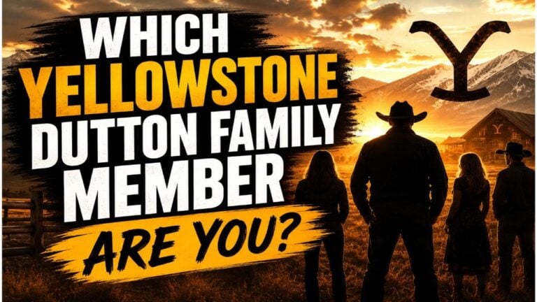 Which Yellowstone Dutton Family Member Are You?