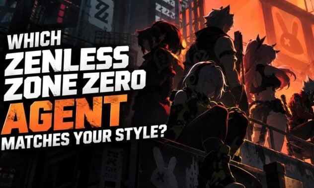 Which Zenless Zone Zero Agent Matches Your Style?