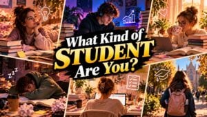 What Kind of Student Are You?
