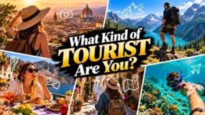 What Kind of Tourist Are You?