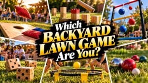 Which Backyard Lawn Game Are You?