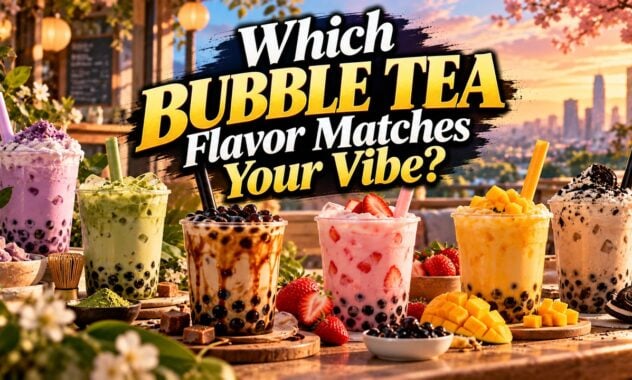 Which Bubble Tea Flavor Matches Your Vibe?