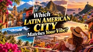 Which Latin American City Matches Your Vibe?