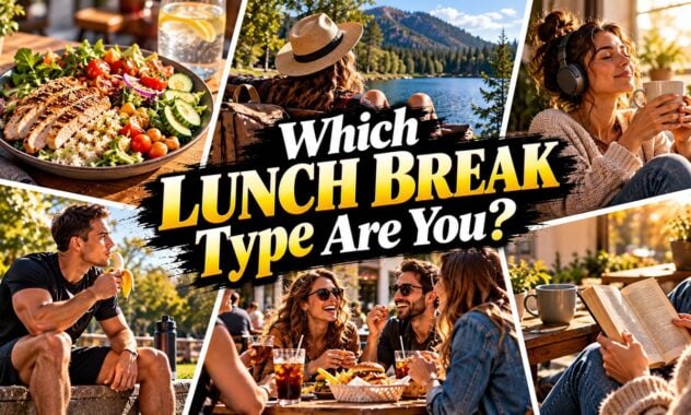 Which Lunch Break Type Are You?