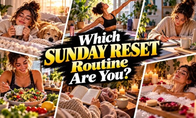 Which Sunday Reset Routine Are You?