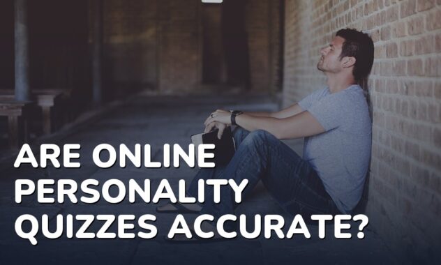 Are Online Personality Quizzes Accurate? What They Can and Can’t Tell You