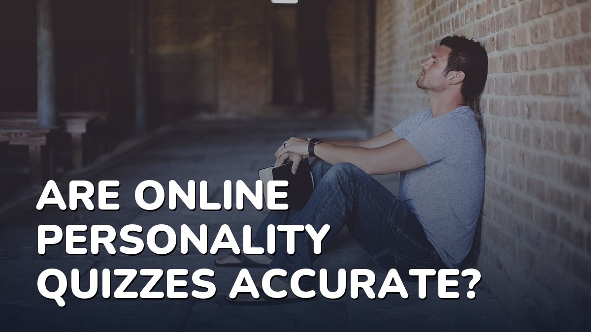 Are Online Personality Quizzes Accurate? What They Can and Can’t Tell You