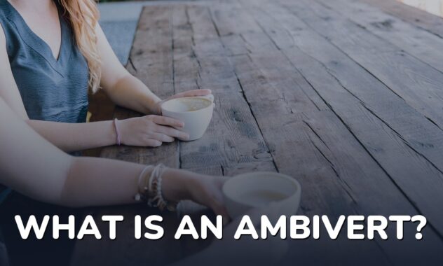 What Is an Ambivert? How to Tell If You Are One